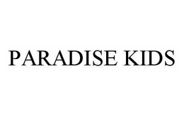 PARADISE KIDS trademark