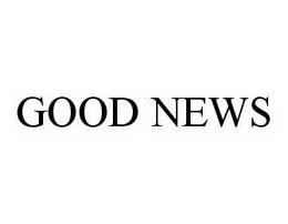 GOOD NEWS trademark