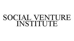 SOCIAL VENTURE INSTITUTE trademark