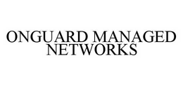 ONGUARD MANAGED NETWORKS trademark