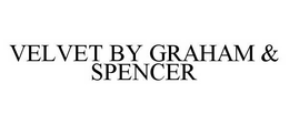 VELVET BY GRAHAM & SPENCER trademark