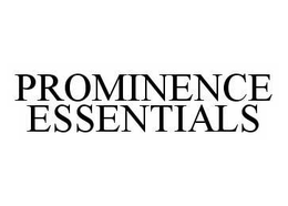 PROMINENCE ESSENTIALS trademark