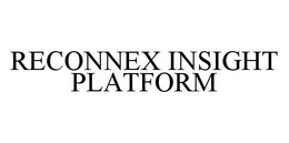 RECONNEX INSIGHT PLATFORM trademark