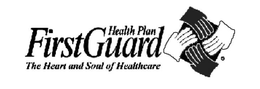HEALTH PLAN FIRSTGUARD THE HEART AND SOUL OF HEALTHCARE trademark