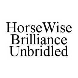HORSEWISE BRILLIANCE UNBRIDLED trademark