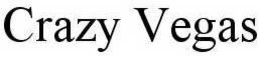CRAZY VEGAS trademark