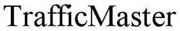 TRAFFICMASTER trademark