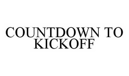 COUNTDOWN TO KICKOFF trademark
