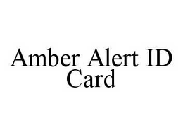 AMBER ALERT ID CARD trademark