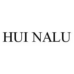 HUI NALU trademark