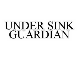 UNDER SINK GUARDIAN trademark