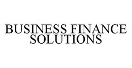 BUSINESS FINANCE SOLUTIONS trademark