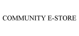 COMMUNITY E-STORE trademark
