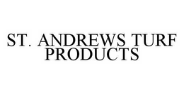 ST. ANDREWS TURF PRODUCTS trademark