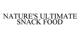 NATURE'S ULTIMATE SNACK FOOD trademark