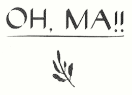 OH, MA!! trademark