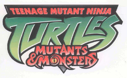 TEENAGE MUTANT NINJA TURTLES MUTANTS & MONSTERS trademark