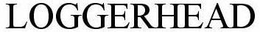 LOGGERHEAD trademark