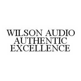 WILSON AUDIO AUTHENTIC EXCELLENCE trademark
