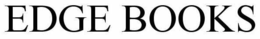 EDGE BOOKS trademark
