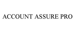 ACCOUNT ASSURE PRO trademark