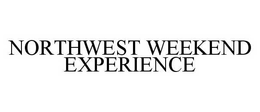 NORTHWEST WEEKEND EXPERIENCE trademark