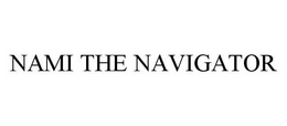NAMI THE NAVIGATOR trademark