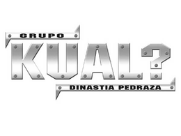 GRUPO KUAL? DINASTIA PEDRAZA trademark