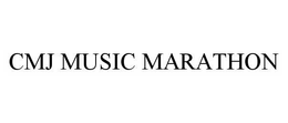 CMJ MUSIC MARATHON trademark