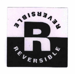 R REVERSIBLE REVERSIBLE trademark