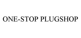 ONE-STOP PLUGSHOP trademark