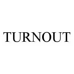 TURNOUT trademark