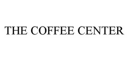 THE COFFEE CENTER trademark