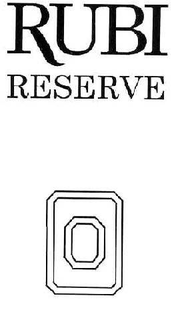 RUBI RESERVE trademark