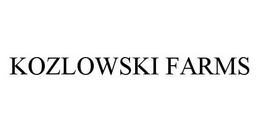 KOZLOWSKI FARMS trademark