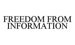 FREEDOM FROM INFORMATION trademark