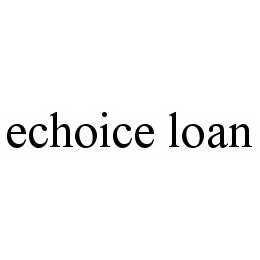 ECHOICE LOAN trademark