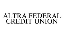 ALTRA FEDERAL CREDIT UNION trademark