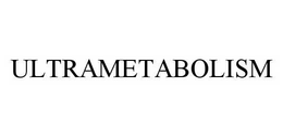ULTRAMETABOLISM trademark