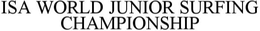ISA WORLD JUNIOR SURFING CHAMPIONSHIP trademark