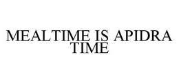 MEALTIME IS APIDRA TIME trademark