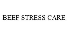 BEEF STRESS CARE trademark