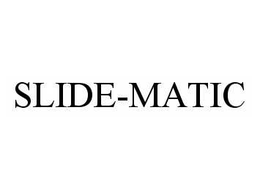 SLIDE-MATIC trademark