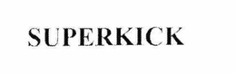 SUPERKICK trademark