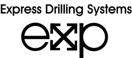 EXPRESS DRILLING SYSTEMS EXP trademark