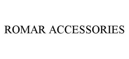 ROMAR ACCESSORIES trademark