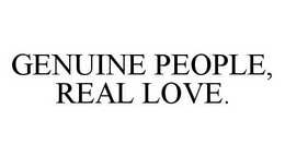 GENUINE PEOPLE, REAL LOVE. trademark