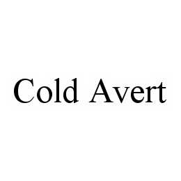 COLD AVERT trademark