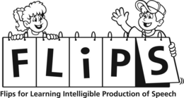FLIPS FLIPS FOR LEARNING INTELLIGIBLE PRODUCTION OF SPEECH trademark