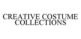 CREATIVE COSTUME COLLECTIONS trademark